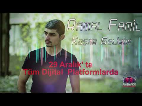Ramal Famil - Koşar Gelirim ( Teaser )
