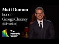 Matt Damon honors George Clooney (Full Version) | 45th Kennedy Center Honors
