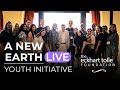 Free Live Online Gathering with Eckhart Tolle: A New Earth Youth Initiative