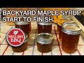 Backyard Maple Syrup - Start to Finish