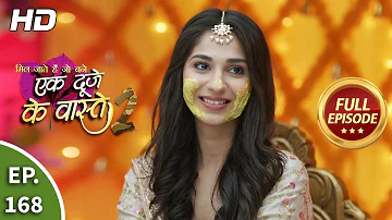 Ek Duje Ke Vaaste 2 - Ep 168 - Full Episode - 20th January, 2021