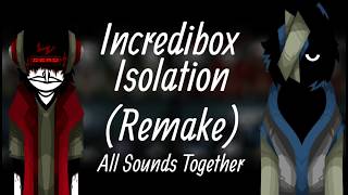 Incredibox Mod | Isolation (Remake) | All Sounds Together