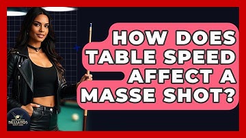 How Does Table Speed Affect A Masse Shot? - Billiards Hustlers
