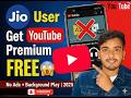 Jio User Get YouTube Premium FREE 😱 | No Ads + Background Play | 2026