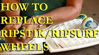 How to replace Ripstik Ripsurf wheels with bearings and without bearings