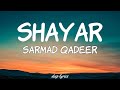Shayar  sarmad qadeer lyrics  starring jannat mirza  ali josh  bilal saeed