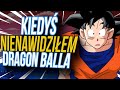 JAK I DLACZEGO POLUBIŁEM DRAGON BALLA?