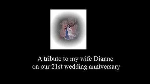 A Tribute To My Wife Dianne