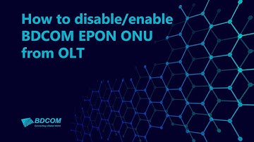 How to disable or Enable a BDCOM EPON ONU from OLT