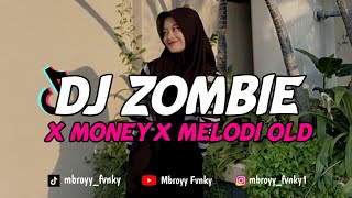 Dj Zombie X Money X Melodi Old || Enakeun Viral Tik Tok Terbaru Full Bas - Mbroyy Fvnky