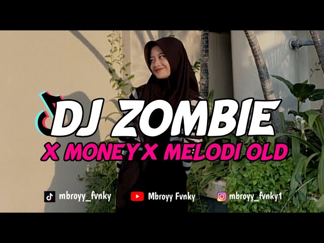 Dj Zombie X Money X Melodi Old || Enakeun Viral Tik Tok Terbaru Full Bas - Mbroyy Fvnky class=