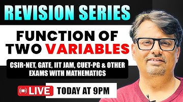 Function of Two Variables for CSIR,IIT JAM,GATE & CUET PG | Revision Series By GP Sir