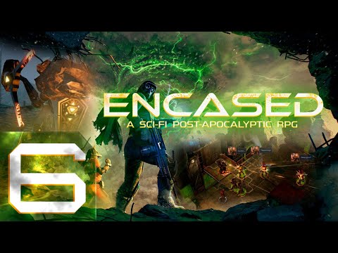 Видео: 🔴Encased: A Sci-Fi Post-Apocalyptic RPG - Первый раз - Максимальная сложность - Прохождение #6 Заказ