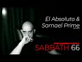 Sabbath 66  el absoluto y samael prime  2022 