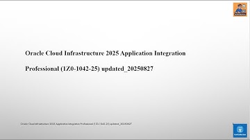 Practice Test - OCI 2025 Application Integration Professional (1Z0-1042-25) updated_20250827