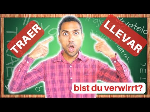 TRAER oder LLEVAR ? Lerne diese spanischen Verben