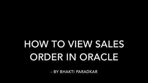How to View a Sales Order in Oracle