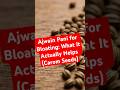 Ajwain Pani for Bloating &amp; Gas: What It Actually Helps (Carom Seeds Explained)
