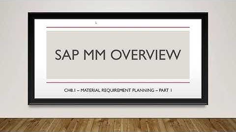 ERP คือ อะไร: SAP MM Overview CH 8.1 - Material Requirement Planning