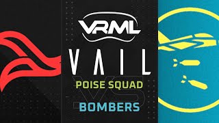 VAIL - Poise Squad vs Bombers - Season 1 Week 9 - VRML