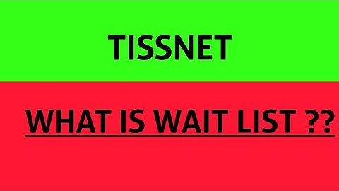 TISSNET-2019 || WHAT IS WAIT LIST ?  || HOW YOU SELECTED FROM WAIT LIST ?