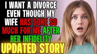 I Want A Divorce Even Though My Wife Has Done So Much For Me After Her Infidelity r/Relationships