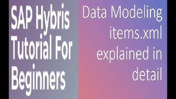 Data Modeling SAP Hybris | Items.xml SAP Hybris explained | Hybris Tutorials For Beginners Part6