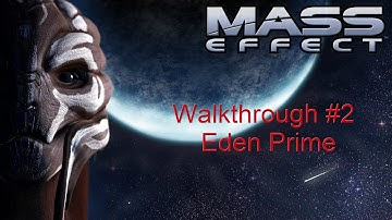 Mass Effect Walkthrough #2 Eden Prime