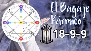 EL BAGAJE KÁRMICO 18-9-9