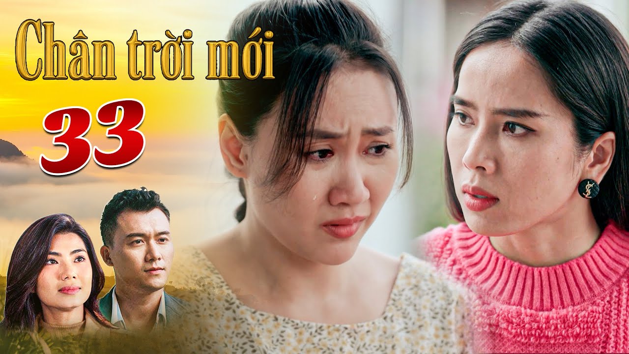 [CHÂN TRỜI MỚI - TẬP 33]: Quỳnh Hương LỘ TÂM ĐỊA muốn GIAM CẦM người bạn đang MANG THAI HỘ mình