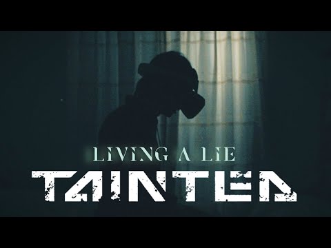 TAINTED - Living A Lie (Official Music Video)