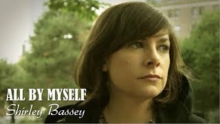 All By Myself Shirley Bassey (TRADUÇÃO) HD (Lyrics Video)