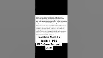Thumbnail of Refleksi Modul 2 Topik 1 : PSE Keteladanan guru PPG 2025