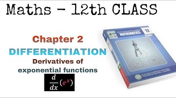 Chapter 2 | Derivatives of exponential function d/dx(e^x) | Mathematics XII
