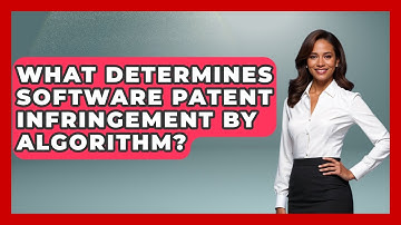 What Determines Software Patent Infringement By Algorithm? - AI and Technology Law