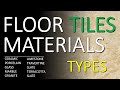 FLOORING TILES Types | Ceramic Porcelain Glass Marble Granite Travertine Terracotta