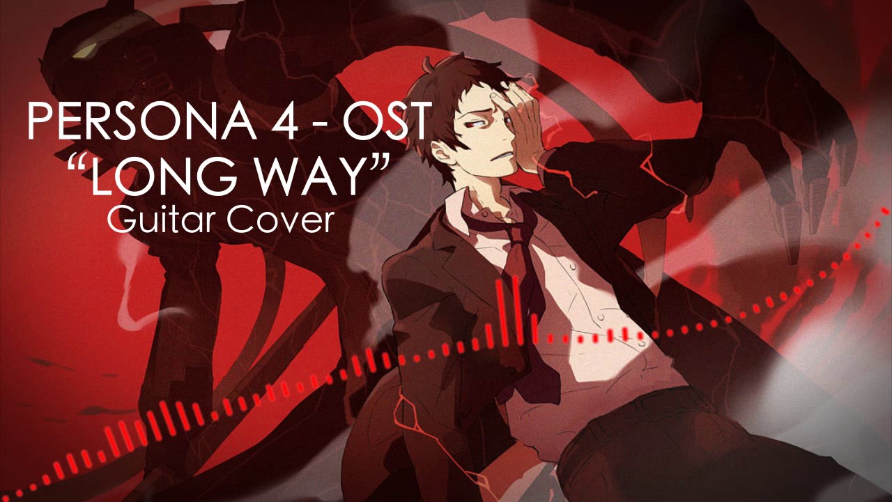 Persona 4 - Long Way Guitar Cover