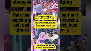 Abi Jagain Anak Umi Party Bareng Bestinyavalenda7 milada7 aprilda7 arbilda7 da7 short