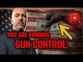 EXPOSED Tax Dollars and Dark Money Drive Gun Control