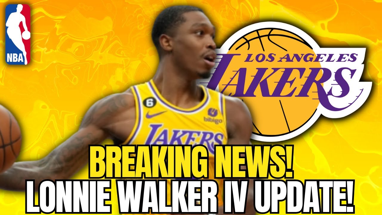 LA BREAKING NEWS! LONNIE WALKER IV UPDATED! LAKERS CONFIRMS! LOS