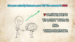 7 Proven Ways to Boost Your IQ and Think Smarter