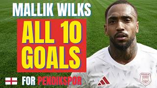 Information Mallik Wilks - ALL 10 GOALS FOR PENDIKSPOR | Skills & Highlights Guide