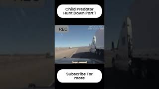 Child Predator Was Hunt Down by Cops 👮 🔺🔺🚔#shorts