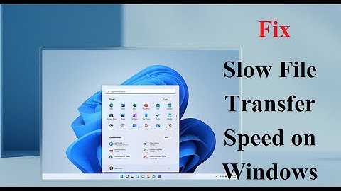 How to Fix Slow File Transfer Speed on Windows