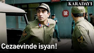 Karadayı - Cezaevinde İsyan