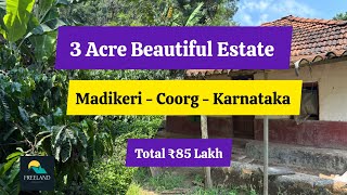 3 Acre Beautiful Estate For Sale | Madikeri Taluk Coorg | Karnataka Resort Homestay Farmhouse Villa 