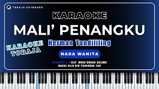 KARAOKE MALI' PENANGKU || MAKARORRONG BANUANTA - NADA WANITA  || Cipt. Herman Tandililing || Toraja