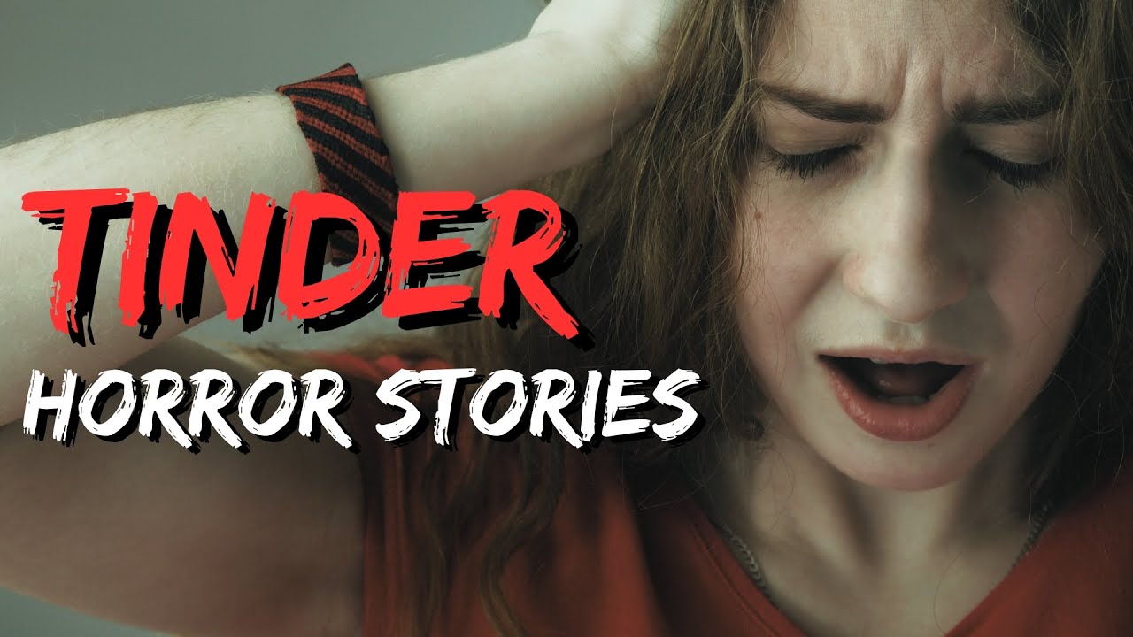 20 True Creepy Tinder Horror Stories That Will Spook You! - YouTube