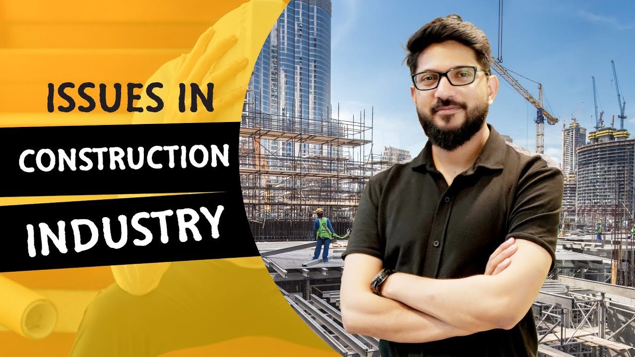 Issues In Construction Industry | Akhtar Rasool Architects | Best ...