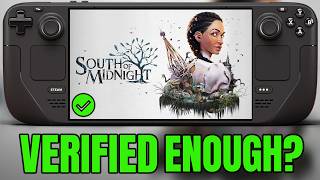 South Of Midnight on Steam Deck is VERIFIED ENOUGH?